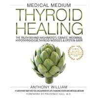 Thyroid Healing By Anthony William