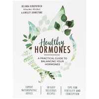 Healthy Hormones By Belinda Kirkpatrick