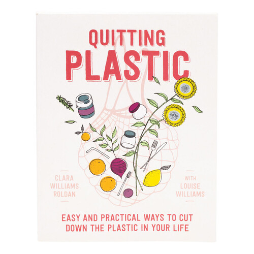 Quitting Plastic By Clara Williams Roldan